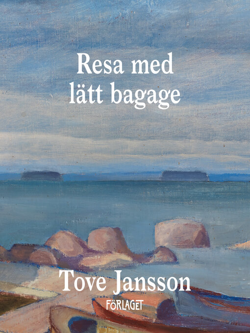 Title details for Resa med lätt bagage by Tove Jansson - Available